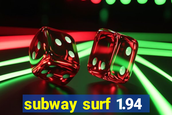 subway surf 1.94